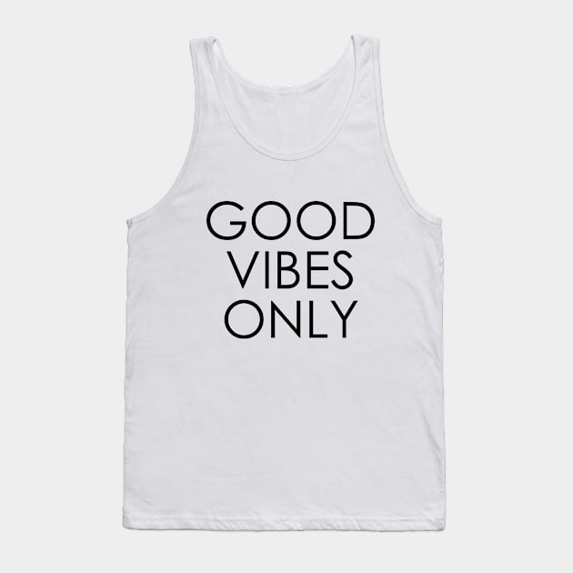 good vibes only Tank Top by Oyeplot